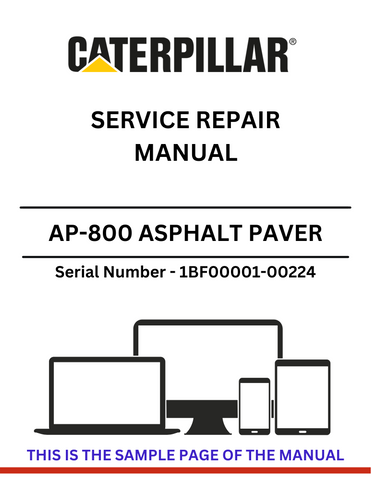 Discover the comprehensive CAT AP-800 Asphalt Paver Service Repair Manual for S/N 1BF00001-00224. Ensure optimal performance and maintenance with expert guidance.