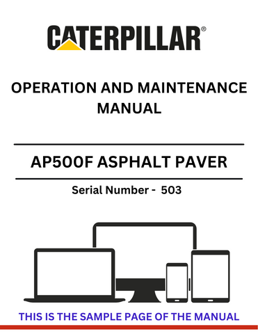 Discover the comprehensive operation and maintenance manual for the CAT AP500F Asphalt Paver, S/N - 503. Ensure optimal performance and longevity.