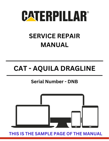 CAT AQUILA DRAGLINE SERVICE REPAIR MANUAL S/N - DNB