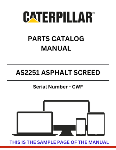 Discover the comprehensive CAT AS2251 Asphalt Screed Parts Catalog Manual S/N - CWF. Access essential parts and maintenance information for your equipment.