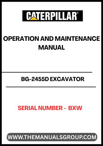 Discover the essential CAT BG-2455D Excavator Operation and Maintenance Manual, specifically designed for serial number BXW. This comprehensive guide is your go-to resource for understanding the intricacies of your excavator, ensuring optimal performance and longevity.
