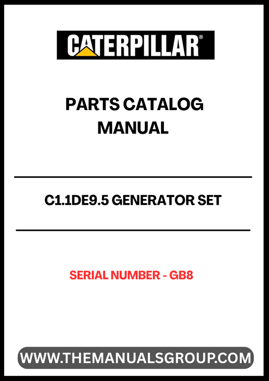 Discover the essential CAT C1.1DE9.5 Generator Set Parts Catalog Manual, specifically designed for serial number GB8. This comprehensive manual serves as a vital resource for maintenance and repair, ensuring your generator operates at peak performance.