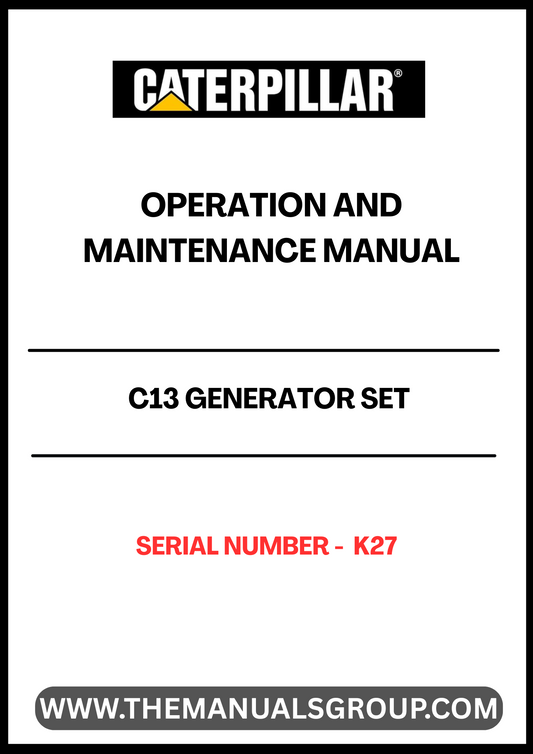 Discover the essential CAT C13 Generator Set Operation and Maintenance Manual, specifically designed for serial number K27. This comprehensive guide provides detailed instructions and insights to ensure optimal performance and longevity of your generator set.