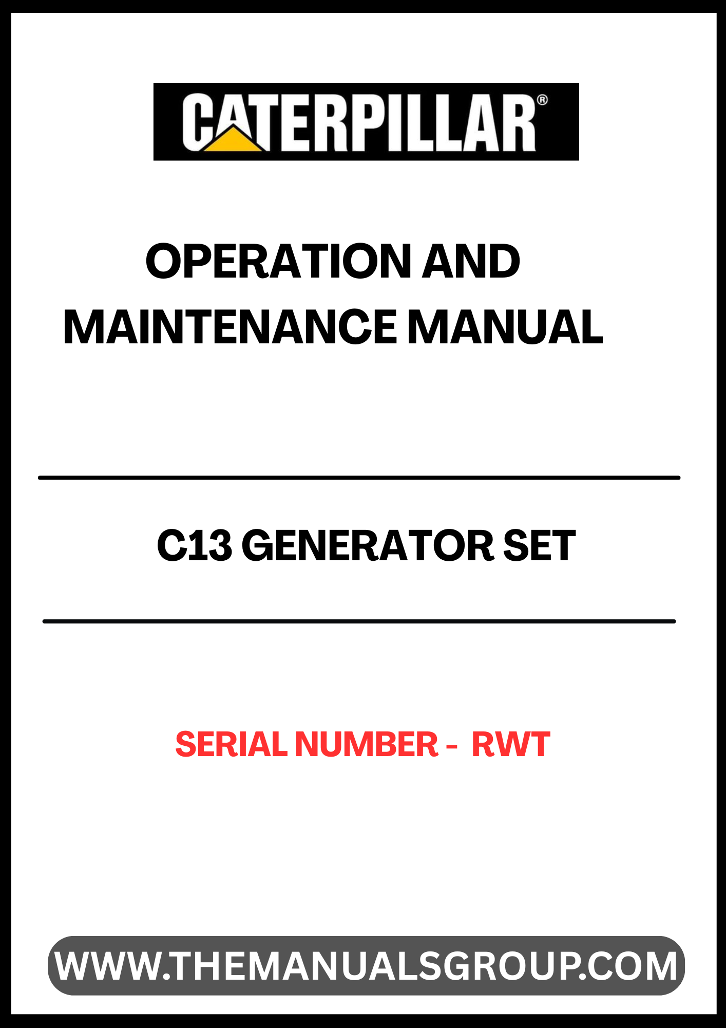 Discover the essential CAT C13 Generator Set Operation and Maintenance Manual, specifically designed for serial number RWT. This comprehensive guide provides detailed instructions and insights to ensure optimal performance and longevity of your generator set.