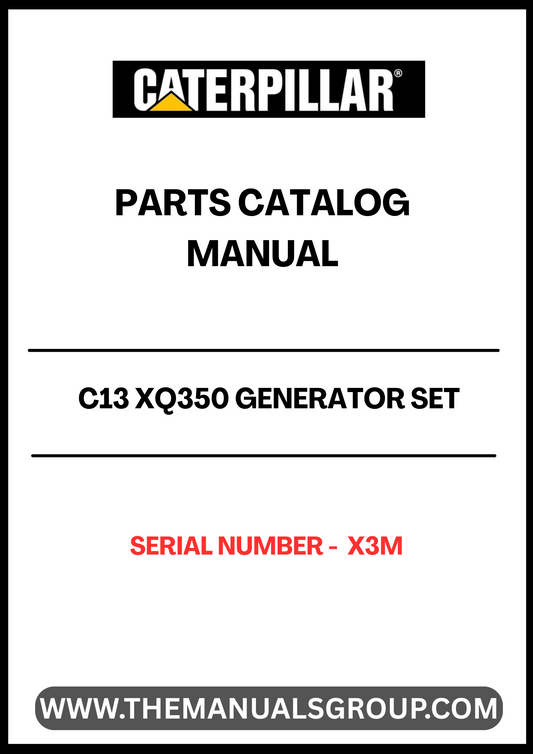 Discover the essential CAT C13 XQ350 Generator Set Parts Catalog Manual, designed specifically for serial number X3M. This comprehensive manual serves as a vital resource for maintenance and repair, ensuring your generator operates at peak performance.