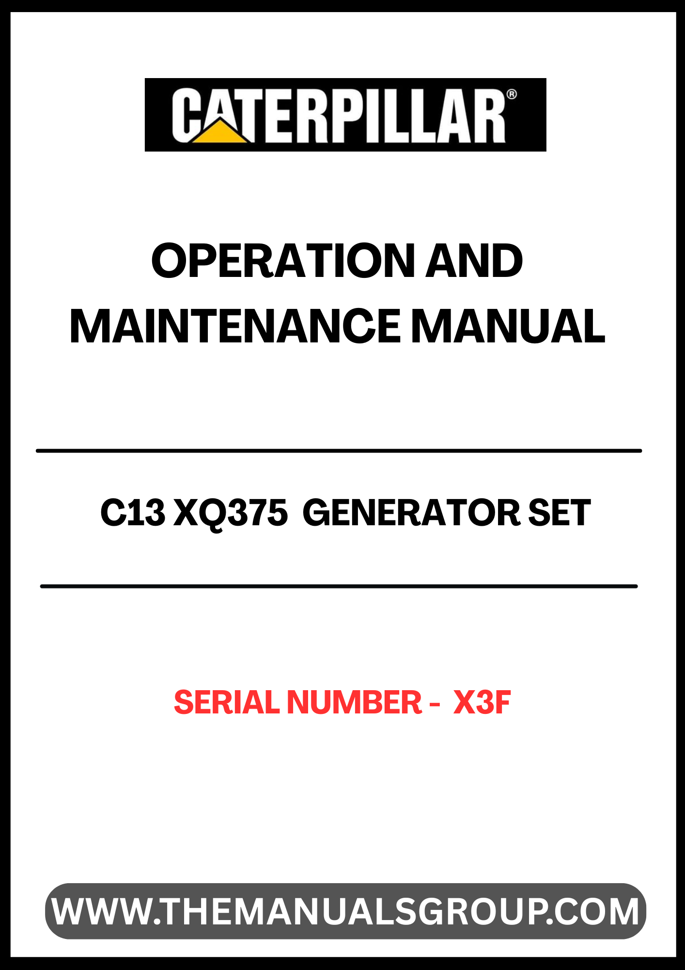 Ensure the optimal performance of your CAT C13 XQ375 Generator Set with the comprehensive Operation and Maintenance Manual. This essential guide is tailored specifically for serial number X3F, providing you with detailed instructions and insights to keep your generator running smoothly and efficiently.
