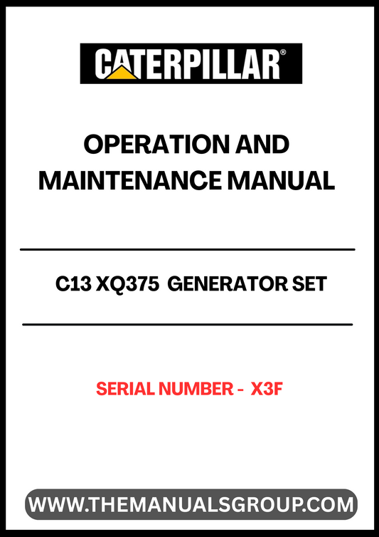 Ensure the optimal performance of your CAT C13 XQ375 Generator Set with the comprehensive Operation and Maintenance Manual. This essential guide is tailored specifically for serial number X3F, providing you with detailed instructions and insights to keep your generator running smoothly and efficiently.