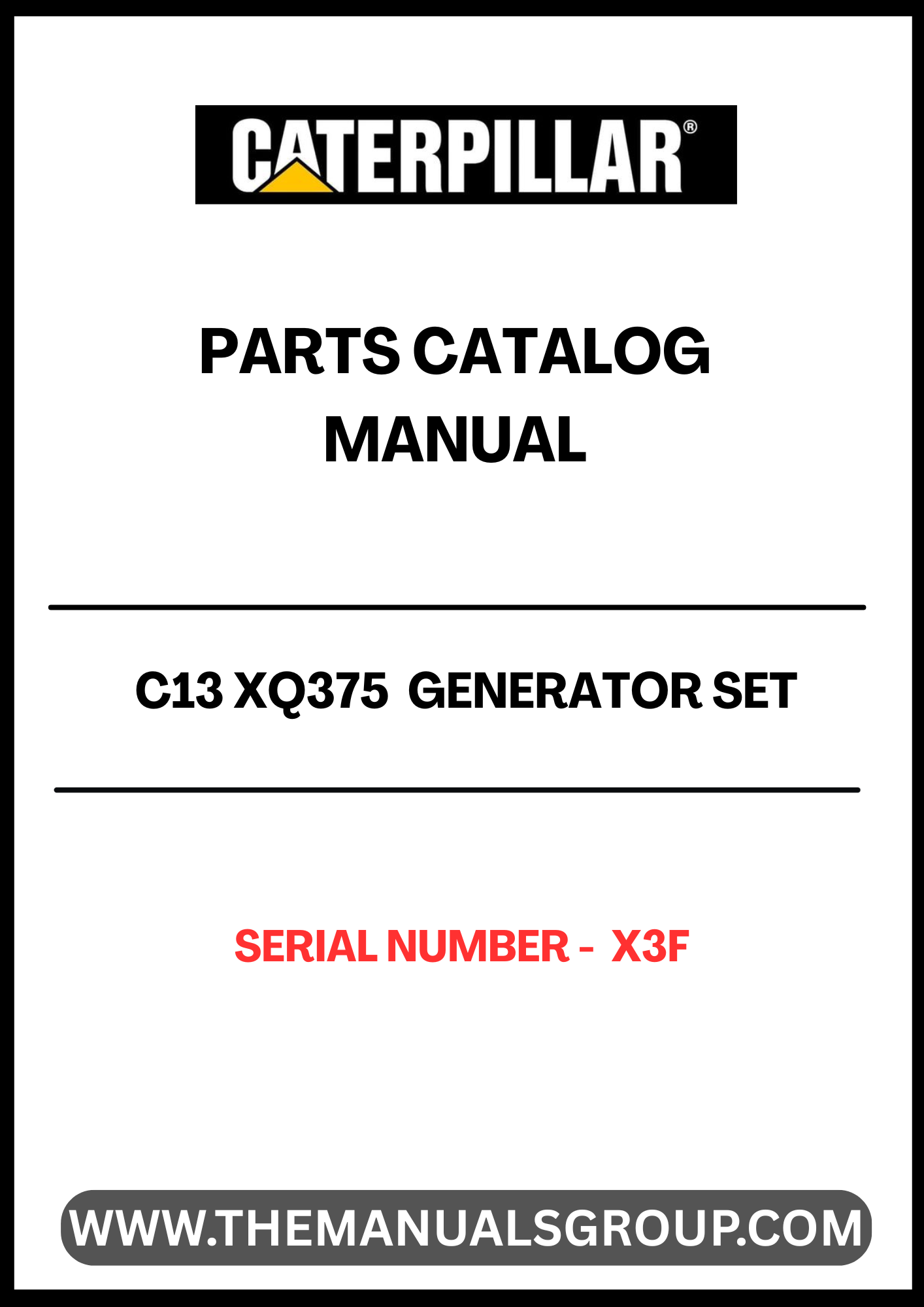 Discover the essential CAT C13 XQ375 Generator Set Parts Catalog Manual, designed specifically for serial number X3F. This comprehensive manual serves as a vital resource for maintenance and repair, ensuring your generator operates at peak performance.