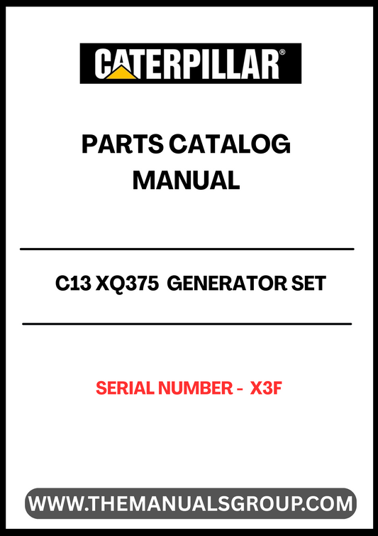 Discover the essential CAT C13 XQ375 Generator Set Parts Catalog Manual, designed specifically for serial number X3F. This comprehensive manual serves as a vital resource for maintenance and repair, ensuring your generator operates at peak performance.