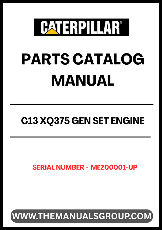 Enhance your maintenance and repair capabilities with the CAT C13 XQ375 Gen Set Engine Parts Catalog Manual, specifically designed for serial numbers MEZ00001 and up. This comprehensive manual provides detailed diagrams and specifications, ensuring you have the right information at your fingertips to keep your engine running smoothly.