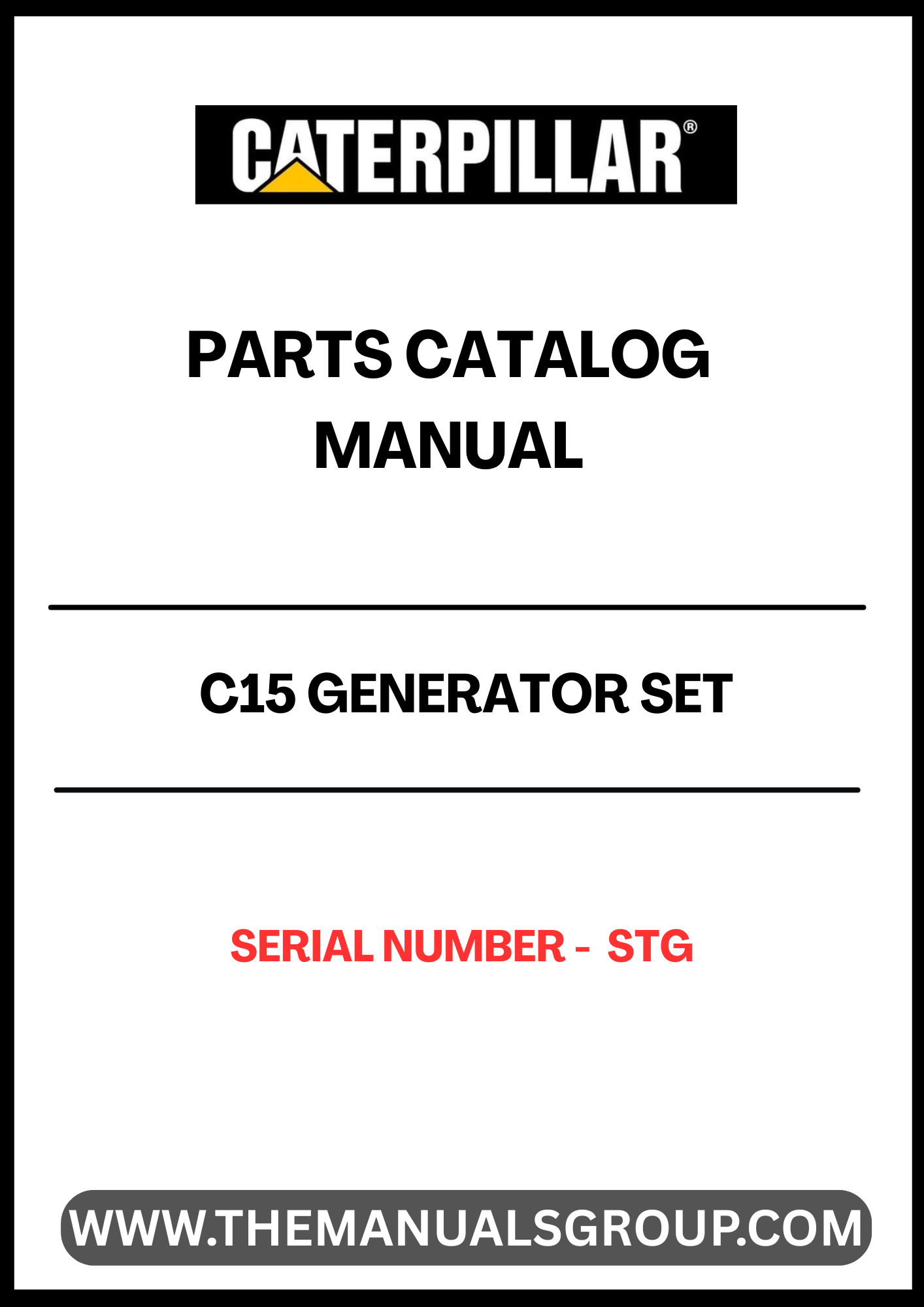 Discover the essential CAT C15 Generator Set Parts Catalog Manual, designed specifically for your generator's serial number STG. This comprehensive manual serves as a vital resource for identifying and sourcing the right parts, ensuring your generator operates at peak performance.