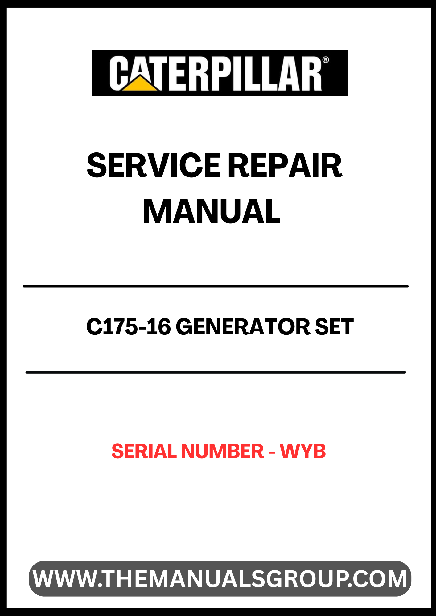 Ensure the longevity and optimal performance of your CAT C175-16 Generator Set with our comprehensive Service Repair Manual. Designed specifically for serial number WYB, this manual provides detailed instructions and insights to help you troubleshoot and maintain your generator effectively.