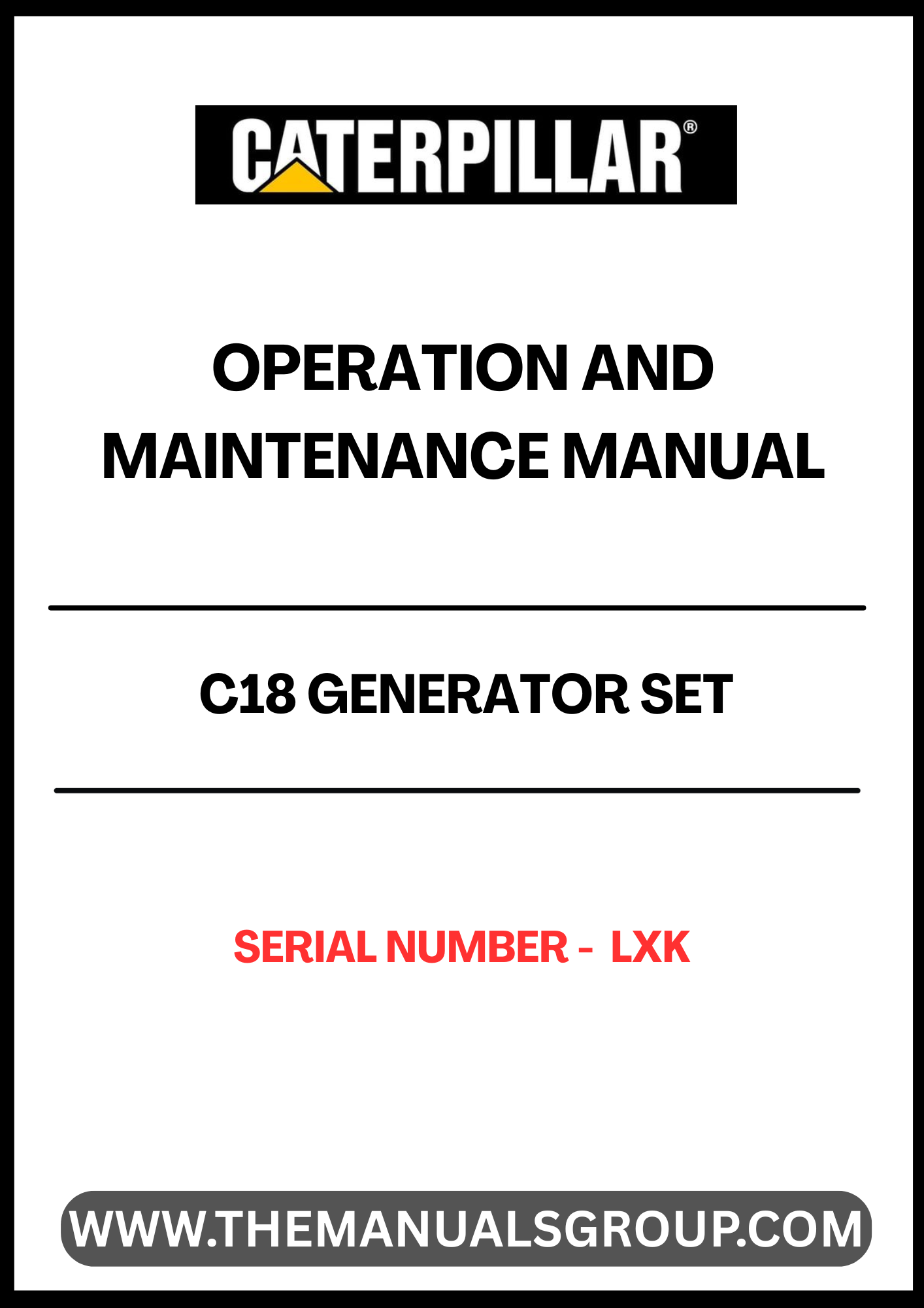 Discover the essential CAT C18 Generator Set Operation and Maintenance Manual, designed specifically for serial number LXK. This comprehensive guide provides detailed instructions and insights to ensure optimal performance and longevity of your generator set.