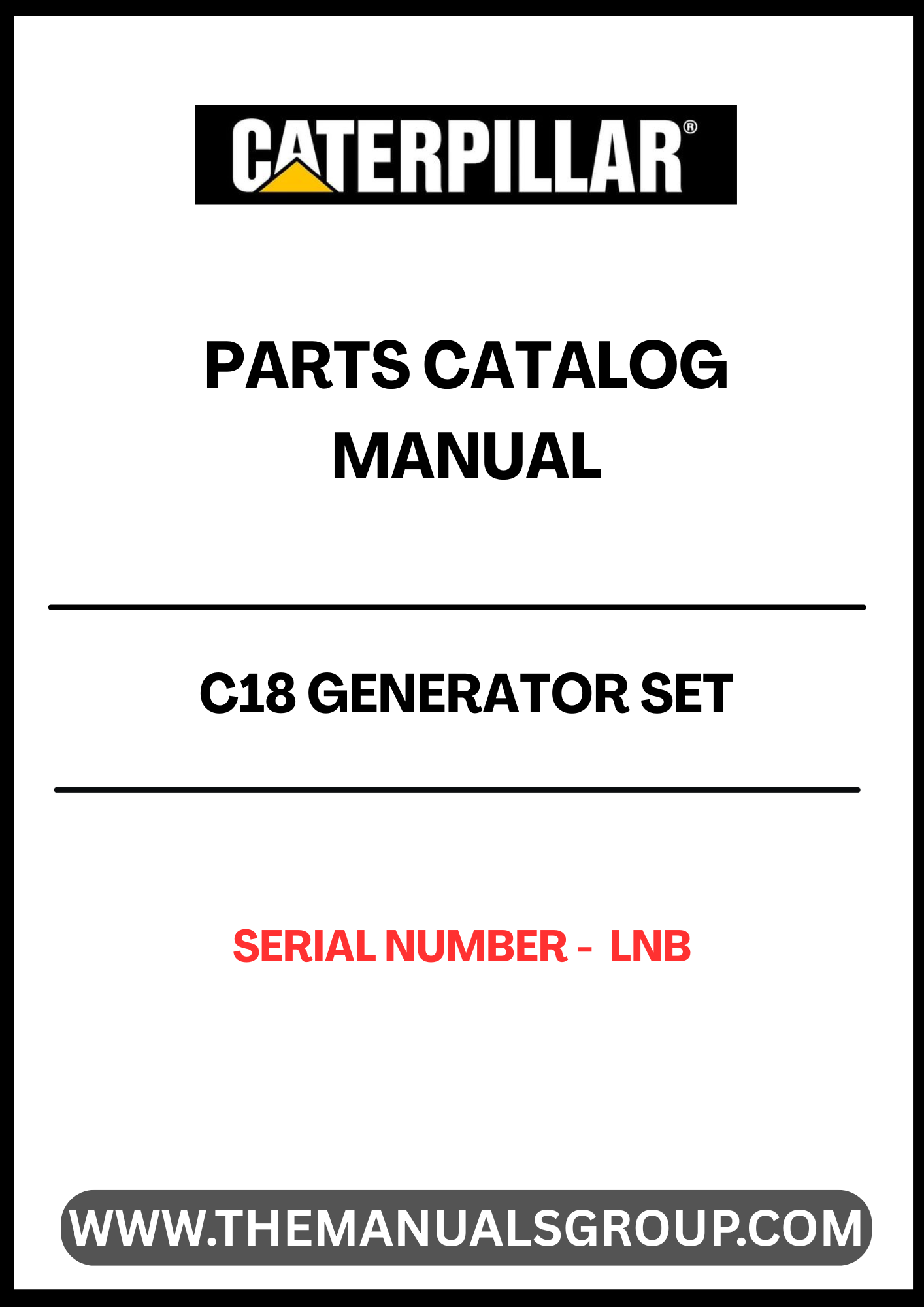 Discover the essential CAT C18 Generator Set Parts Catalog Manual, specifically designed for serial number LNB. This comprehensive manual serves as a vital resource for maintenance and repair, ensuring your generator operates at peak performance. With detailed diagrams and part specifications, you can easily identify and source the components you need.