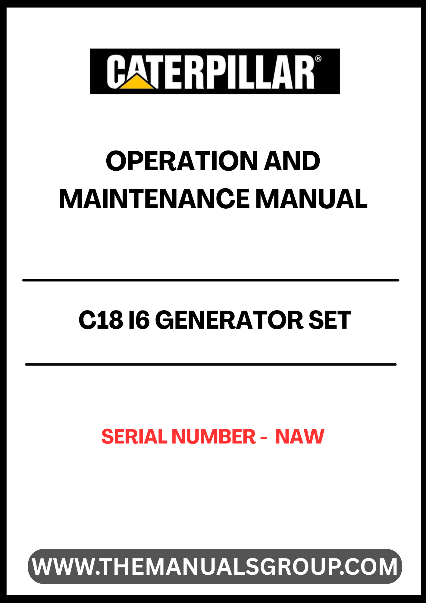 Discover the essential CAT C18 I6 Generator Set Operation and Maintenance Manual, designed specifically for your generator's serial number NAW. This comprehensive guide provides detailed instructions and insights to ensure optimal performance and longevity of your equipment. With clear diagrams and step-by-step procedures, you can easily navigate through operation protocols and maintenance tasks.