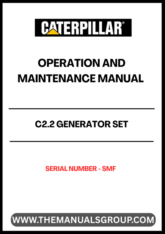 Ensure the optimal performance of your CAT C2.2 Generator Set with the comprehensive Operation and Maintenance Manual, specifically designed for serial number SMF. This essential guide provides detailed instructions and insights to help you operate your generator efficiently and safely