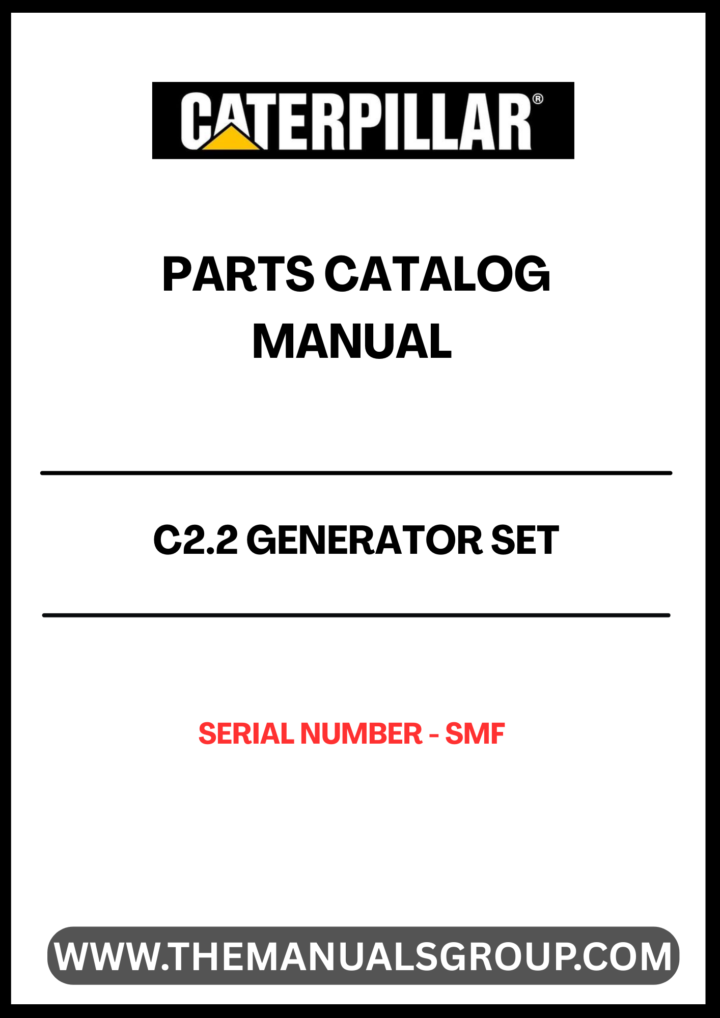 Discover the essential CAT C2.2 Generator Set Parts Catalog Manual, designed specifically for serial number SMF. This comprehensive manual serves as a vital resource for maintenance and repair, ensuring your generator operates at peak performance. With detailed diagrams and part specifications, you can easily identify and source the components you need.