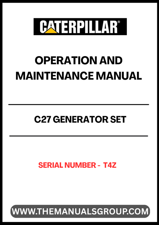 Ensure optimal performance and longevity of your CAT C27 Generator Set with the comprehensive Operation and Maintenance Manual, specifically designed for serial number T4Z. This manual serves as an essential resource, providing detailed instructions and guidelines to help you operate and maintain your generator efficiently.