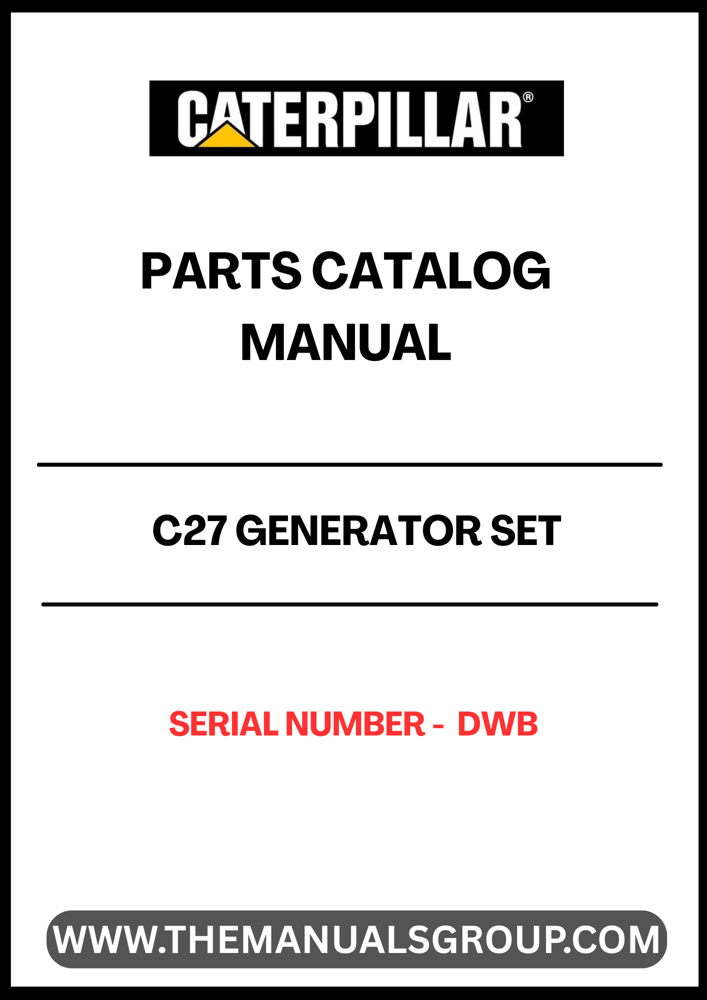  Discover the essential CAT C27 Generator Set Parts Catalog Manual, specifically designed for serial number DWB. This comprehensive manual serves as a vital resource for technicians and operators, providing detailed information on parts, specifications, and maintenance procedures to ensure optimal performance of your generator set.
