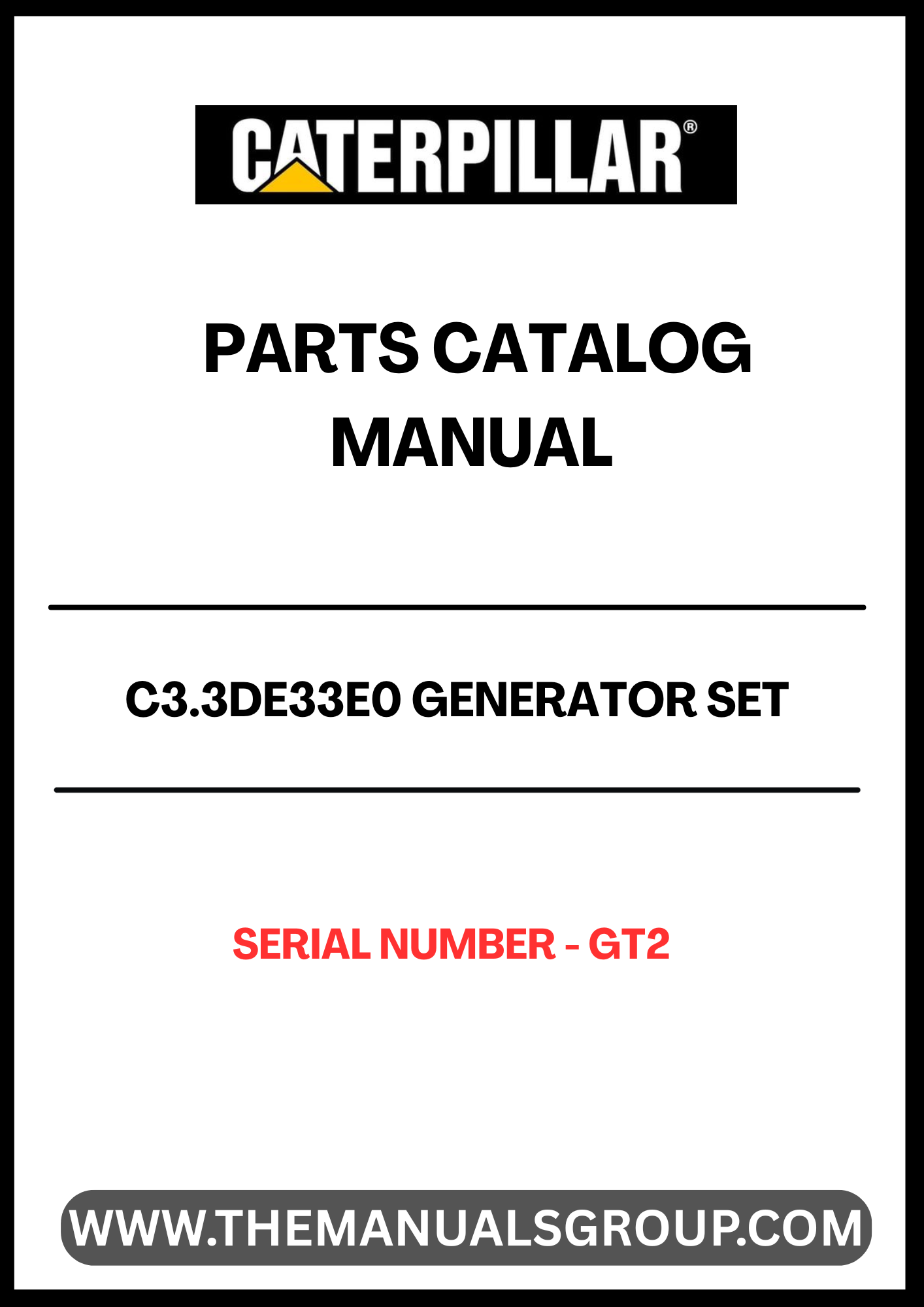 Discover the essential CAT C3.3DE33E0 Generator Set Parts Catalog Manual, designed specifically for your generator's serial number GT2. This comprehensive manual serves as a vital resource for maintenance and repair, ensuring your equipment operates at peak performance.