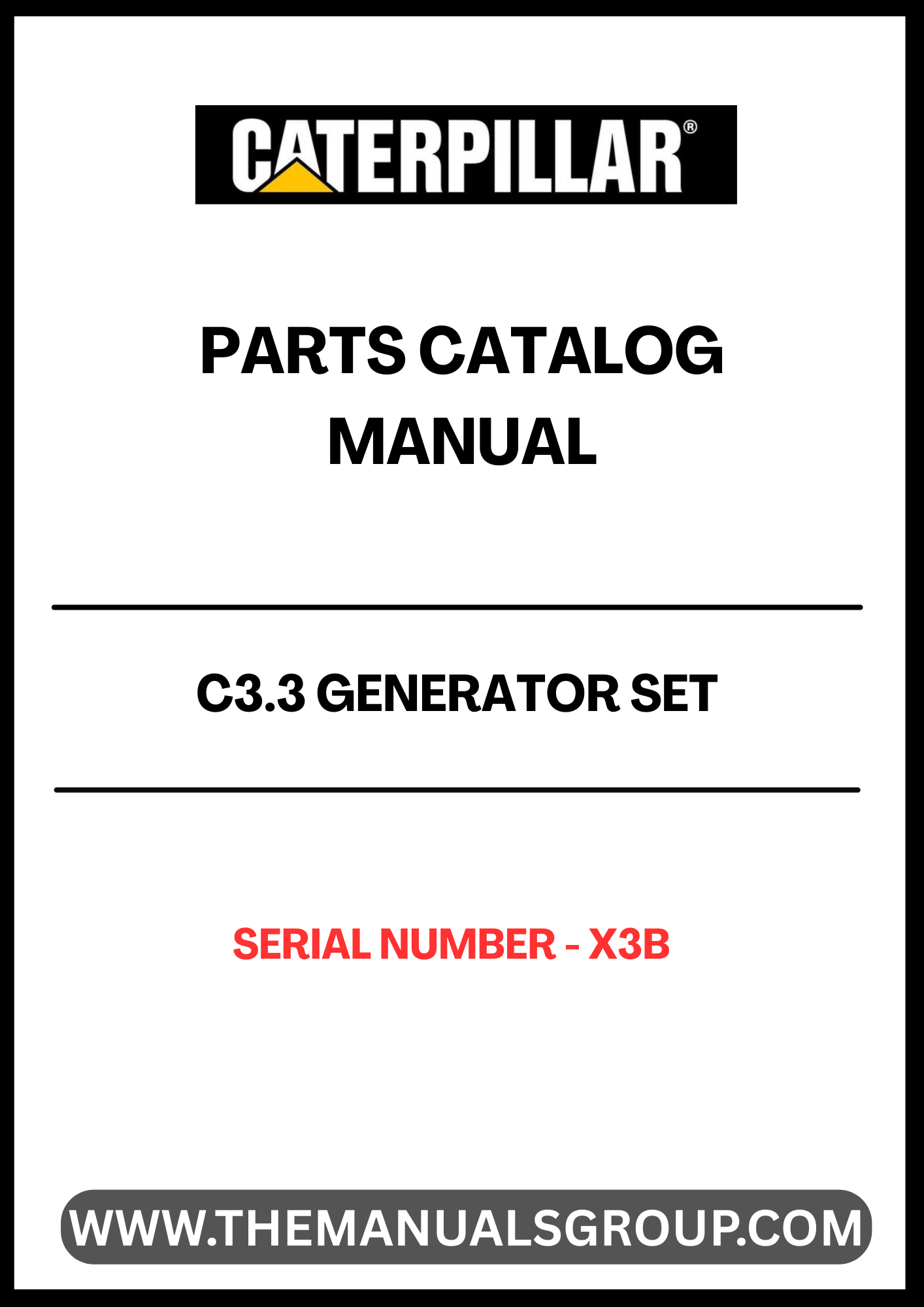 Discover the CAT C3.3 Generator Set Parts Catalog Manual, designed specifically for serial number X3B. This comprehensive manual is an essential resource for anyone looking to maintain or repair their CAT generator set, ensuring optimal performance and longevity.