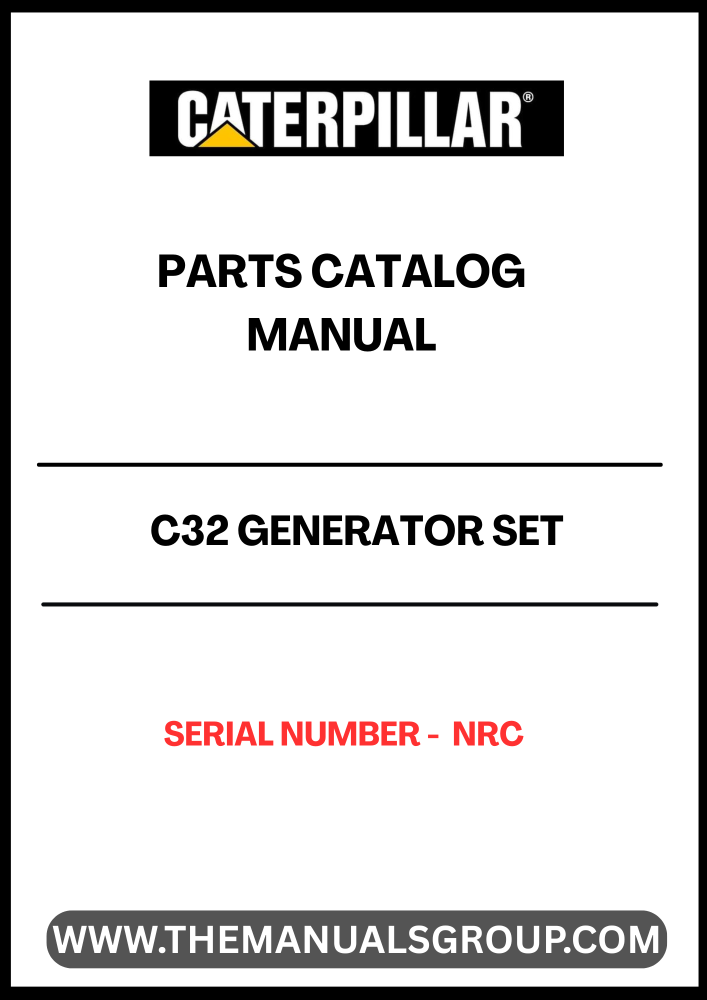 Discover the comprehensive CAT C32 Generator Set Parts Catalog Manual, specifically designed for serial number NRC. This essential resource provides detailed information on all components, ensuring you have the right parts at your fingertips for efficient maintenance and repairs.