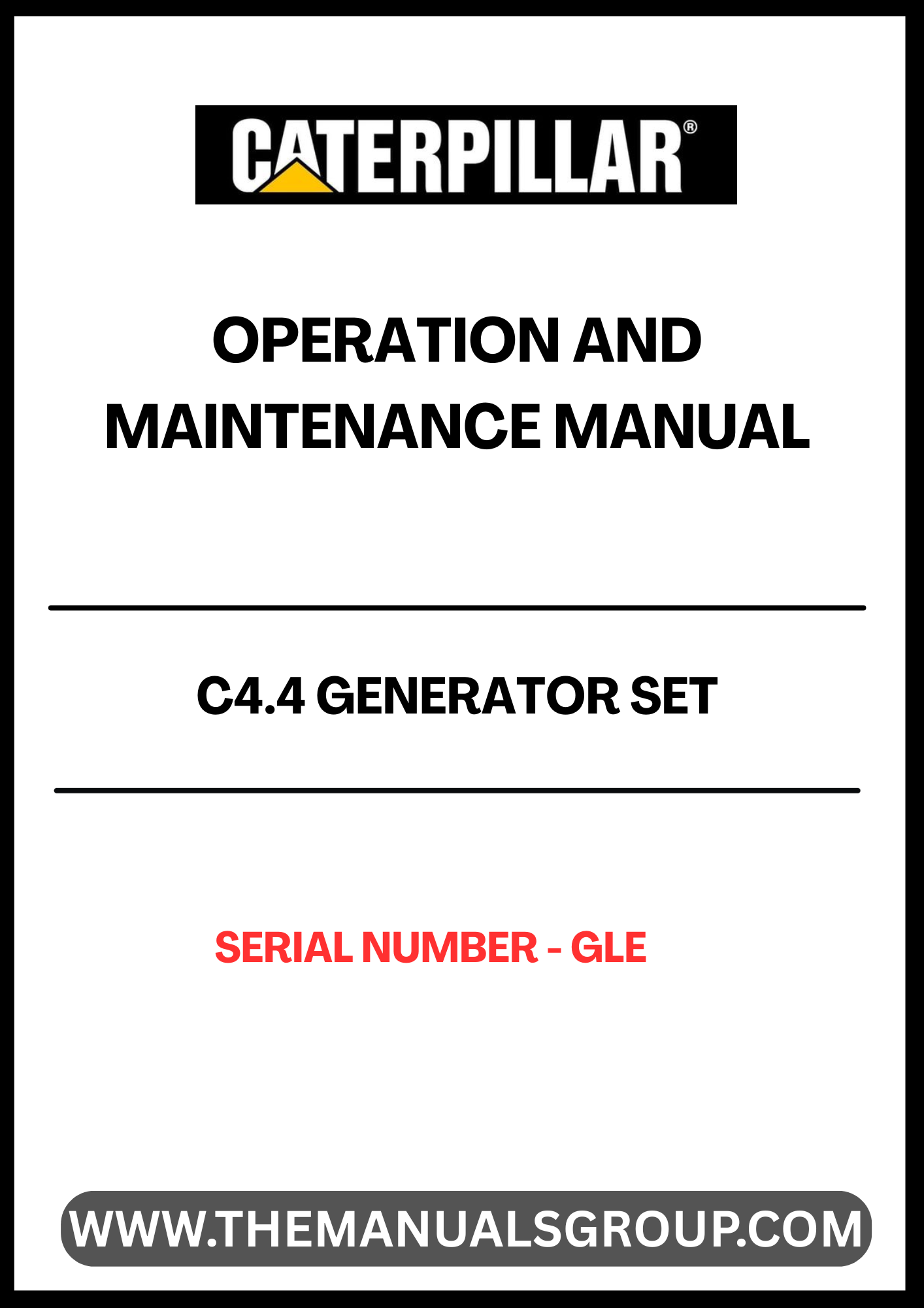 Discover the essential CAT C4.4 Generator Set Operation and Maintenance Manual, designed specifically for your generator's serial number GLE. This comprehensive guide provides detailed instructions to ensure optimal performance and longevity of your equipment. With clear diagrams and step-by-step procedures, you can easily navigate through operation protocols and maintenance tasks.