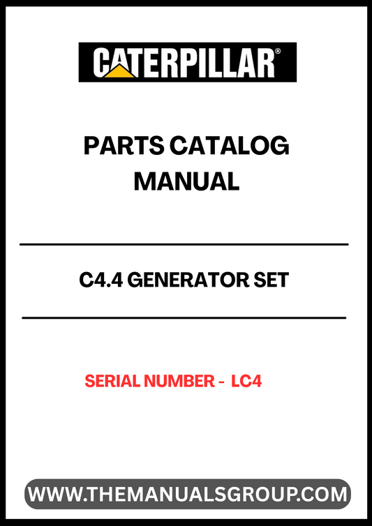 Discover the essential CAT C4.4 Generator Set Parts Catalog Manual, designed specifically for serial number LC4. This comprehensive manual serves as a vital resource for technicians and operators, providing detailed information on parts, specifications, and maintenance procedures to ensure optimal performance of your generator set.