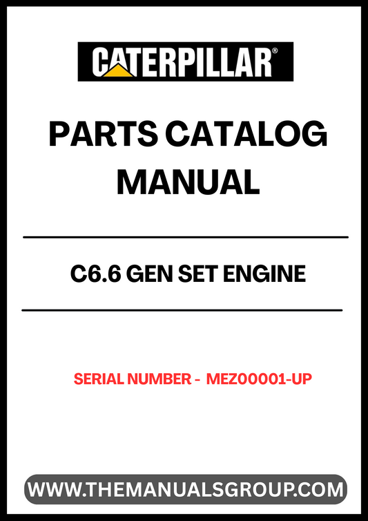 Discover the essential CAT C6.6 Gen Set Engine Parts Catalog Manual, designed specifically for serial numbers MEZ00001 and up. This comprehensive manual serves as a vital resource for technicians and engineers, providing detailed information on parts, specifications, and maintenance procedures to ensure optimal performance of your engine.
