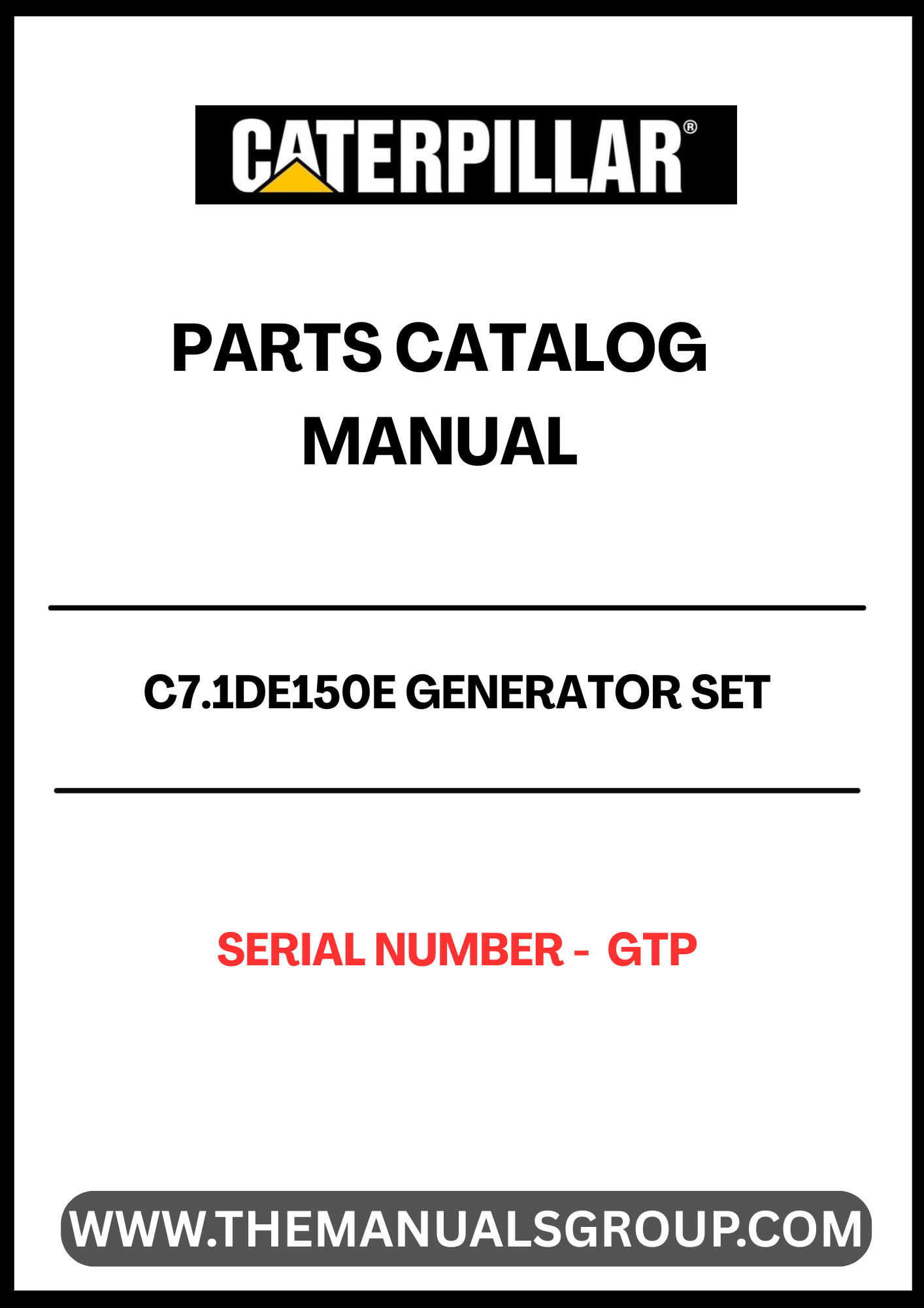 Discover the essential CAT C7.1DE150E Generator Set Parts Catalog Manual, designed specifically for your generator's serial number GTP. This comprehensive manual serves as a vital resource for maintenance and repair, ensuring your equipment operates at peak performance.

