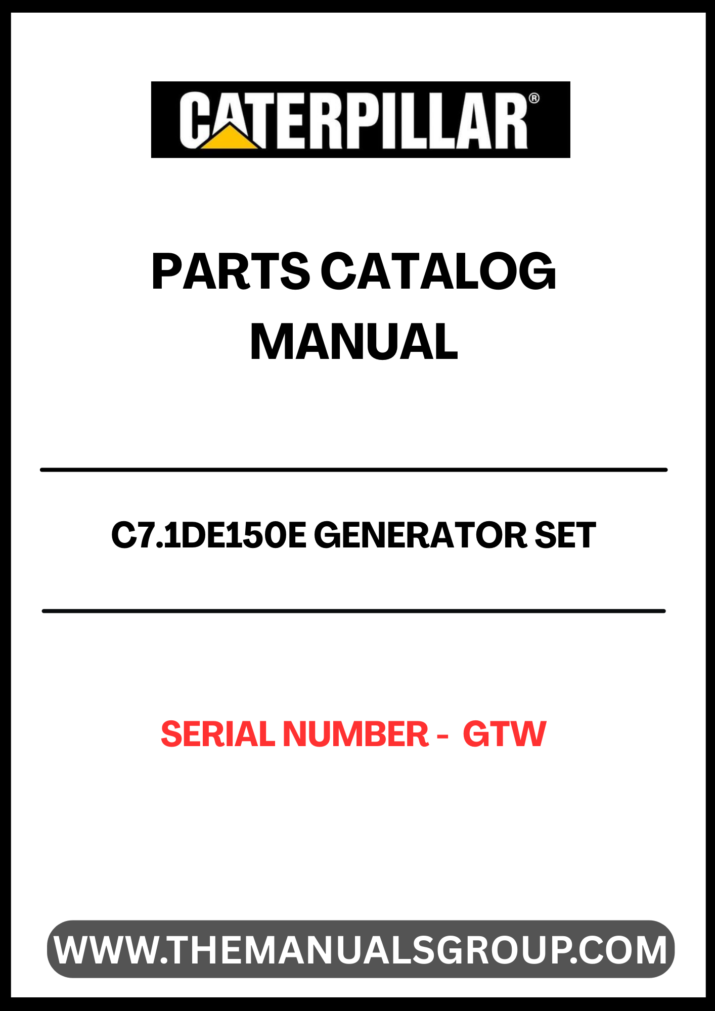 Discover the essential CAT C7.1DE150E Generator Set Parts Catalog Manual, designed specifically for your generator's serial number GTW. This comprehensive manual serves as a vital resource for maintenance and repair, ensuring your equipment operates at peak performance.