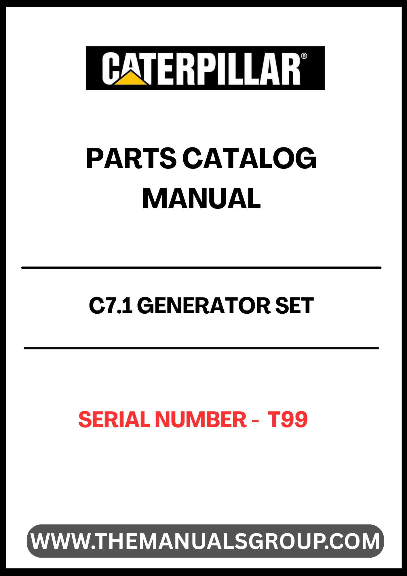 Discover the essential CAT C7.1 Generator Set Parts Catalog Manual, designed specifically for serial number T99. This comprehensive manual serves as a vital resource for technicians and operators, providing detailed information on parts, specifications, and maintenance procedures to ensure optimal performance of your generator set.