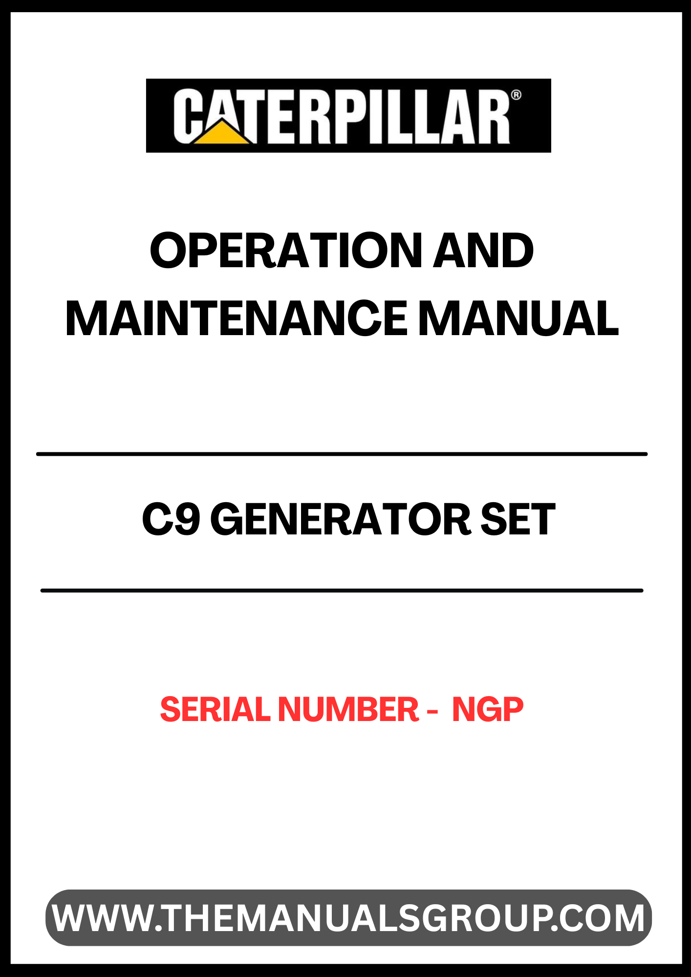 Discover the essential CAT C9 Generator Set Operation and Maintenance Manual, designed specifically for serial number NGP. This comprehensive guide provides detailed instructions and insights to ensure optimal performance and longevity of your generator set.