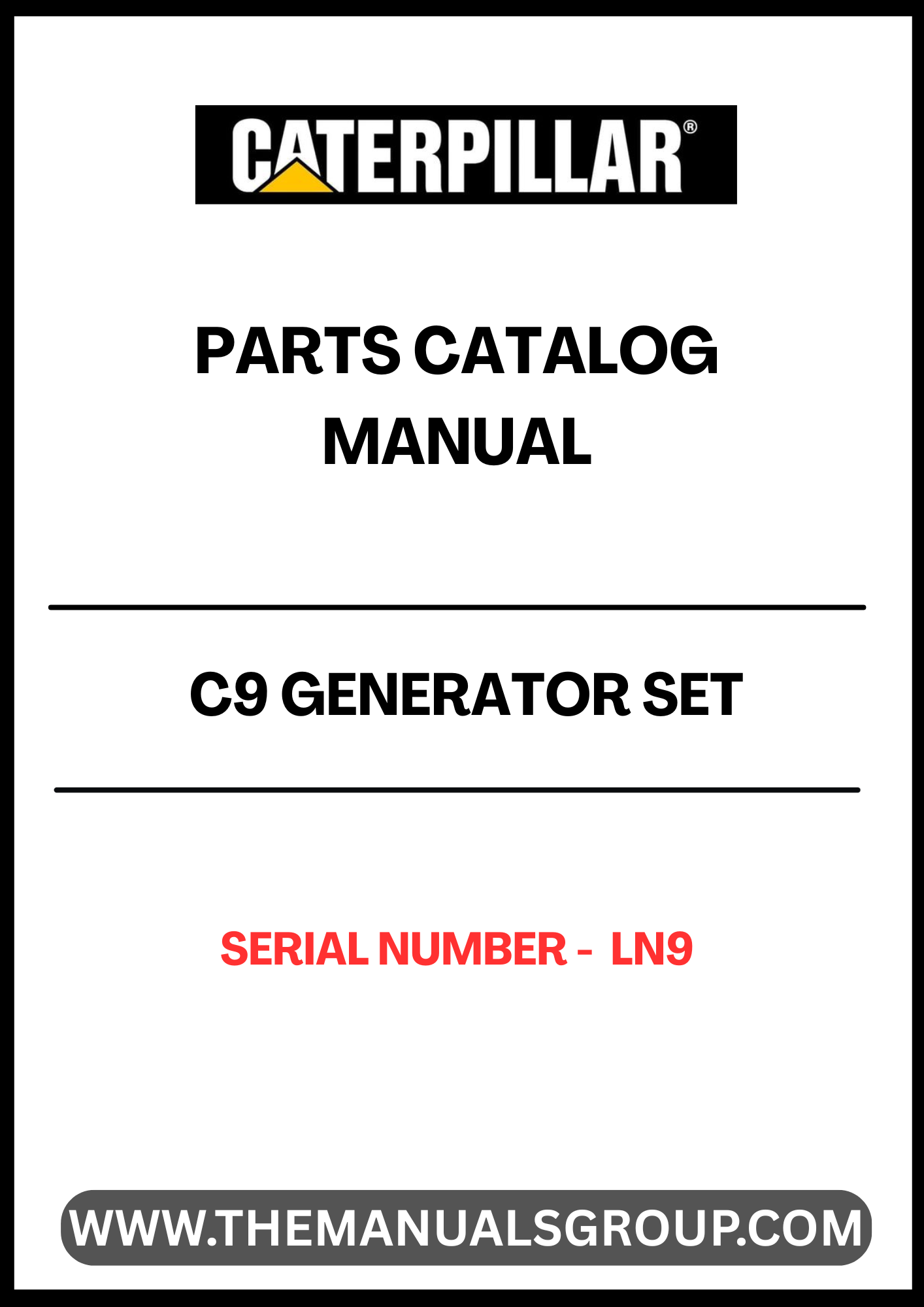 Discover the essential CAT C9 Generator Set Parts Catalog Manual, specifically designed for serial number LN9. This comprehensive manual serves as a vital resource for technicians and operators, providing detailed information on parts, specifications, and maintenance procedures to ensure optimal performance of your generator set.