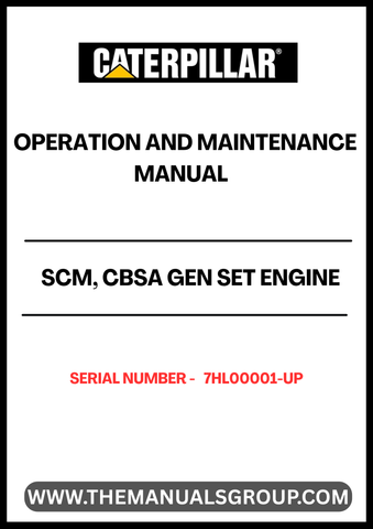  Ensure optimal performance and longevity of your CAT SCM, CBSA Gen Set Engine with the comprehensive Operation and Maintenance Manual, specifically designed for serial numbers 7HL00001 and up. This manual serves as an essential resource, providing detailed instructions and guidelines to help you operate and maintain your engine efficiently.