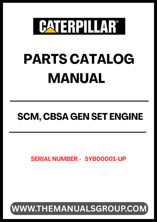 Discover the CAT SCM, CBSA Gen Set Engine Parts Catalog Manual, designed specifically for serial numbers 5YB00001 and up. This comprehensive manual serves as an essential resource for technicians and engineers, providing detailed information on parts, specifications, and maintenance procedures for your CAT engine.