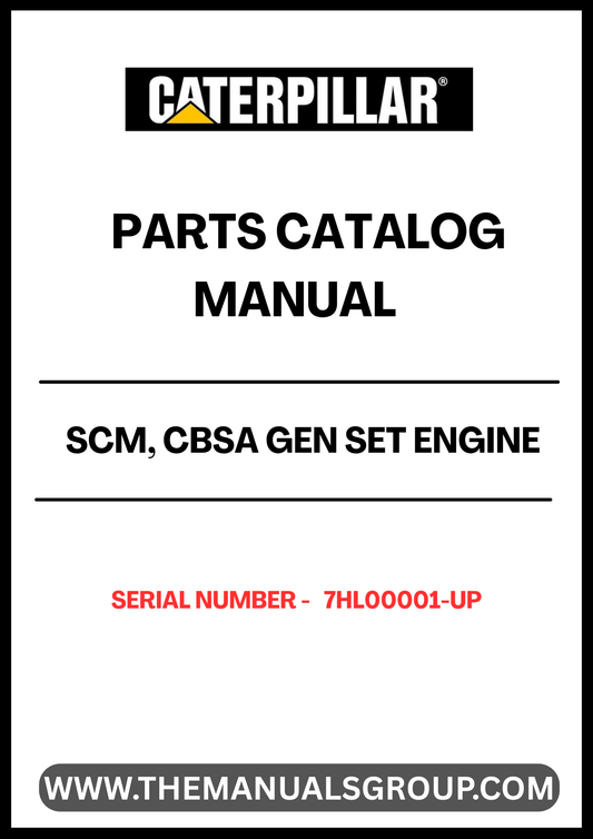 Discover the essential CAT SCM, CBSA Gen Set Engine Parts Catalog Manual, designed specifically for serial numbers 7HL00001 and up. This comprehensive manual serves as a vital resource for technicians and engineers, providing detailed information on parts, specifications, and maintenance procedures to ensure optimal performance of your engine.