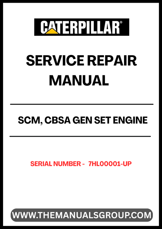 Enhance your maintenance capabilities with the CAT SCM, CBSA Gen Set Engine Service Repair Manual, specifically designed for serial numbers 7HL00001 and up. This comprehensive guide provides detailed instructions and insights, ensuring you have the knowledge needed to perform effective repairs and maintenance on your engine.