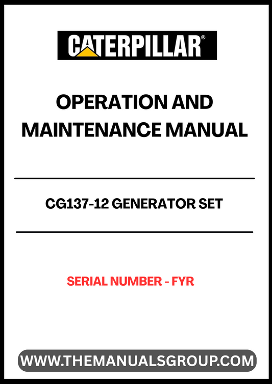 Discover the essential CAT CG137-12 Generator Set Operation and Maintenance Manual, specifically designed for serial number FYR. This comprehensive guide is your go-to resource for understanding the operation and maintenance of your generator set, ensuring optimal performance and longevity.