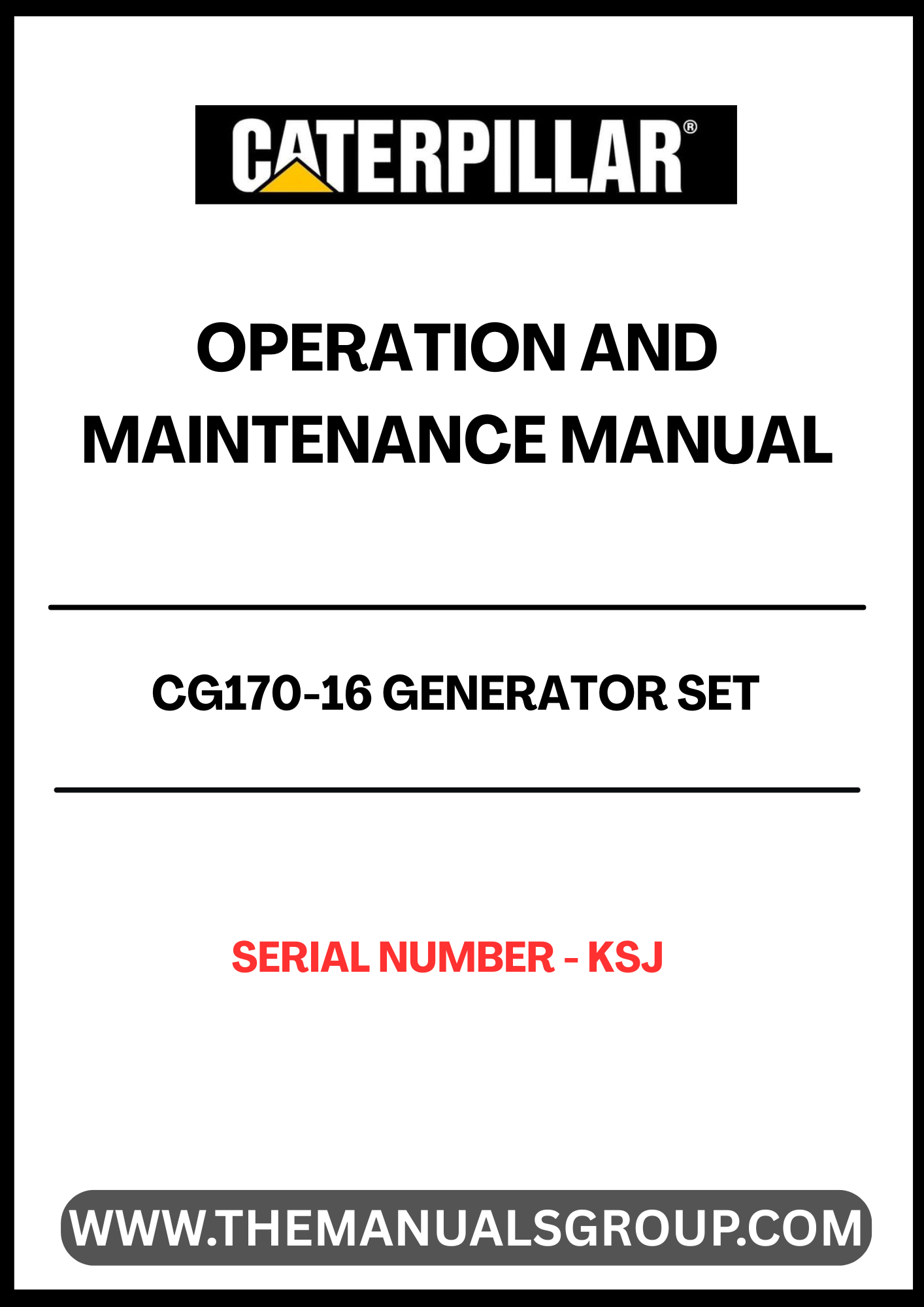 Discover the essential CAT CG170-16 Generator Set Operation and Maintenance Manual, specifically designed for serial number KSJ. This comprehensive guide is your go-to resource for understanding the operation, maintenance, and troubleshooting of your generator set, ensuring optimal performance and longevity.