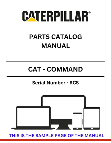 Discover the comprehensive CAT Command Parts Catalog Manual for S/N - RCS. Access detailed parts information and enhance your equipment maintenance today.