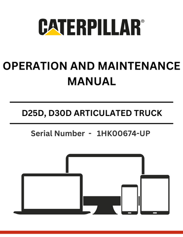 Discover the CAT D25D and D30D articulated truck operation and maintenance manual. Essential guidance for SN 1HK00674-UP powered by the 3306 engine.