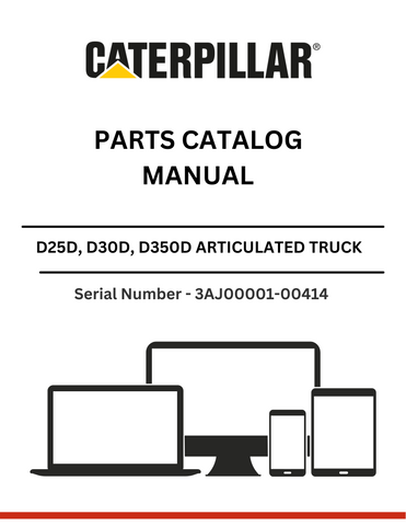 Explore our comprehensive catalog for CAT D25D, D30D, and D350D articulated truck parts. Find detailed manuals and specifications powered by the 3306 engine.