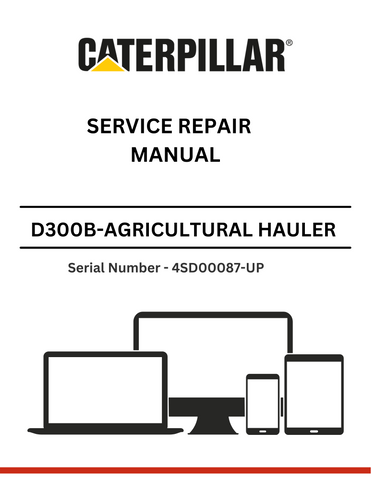  Discover the comprehensive service repair manual for the CAT D300B Agricultural Cane Hauler Tractor, powered by the 3306 engine. S/N 4SD00087-UP.