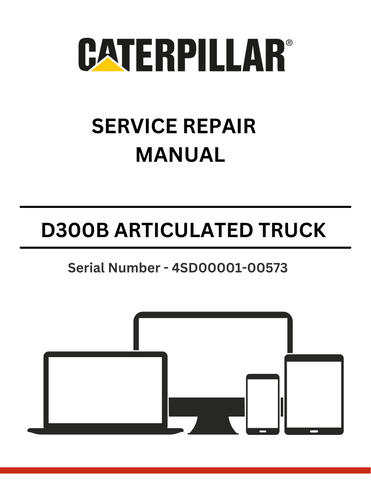  Discover the comprehensive service repair manual for the CAT D300B Articulated Dump Truck, powered by the 3306 engine. Ideal for S/N 4SD00001-00573.