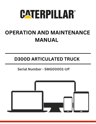 Discover the CAT D300D Articulated Truck Operation and Maintenance Manual for S/N 5MG00001-UP, powered by the reliable 3306B engine. Essential insights await.