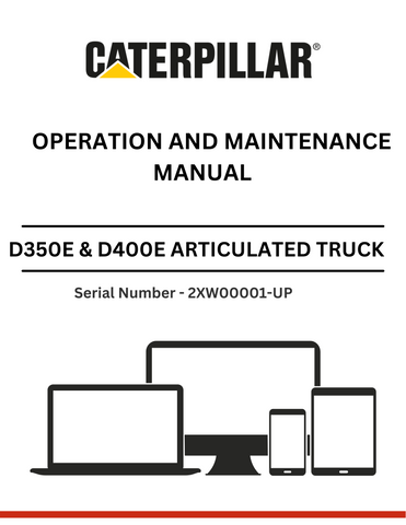 Discover the comprehensive operation and maintenance manual for CAT D350E & D400E II articulated trucks. Essential guidance for serial numbers 2XW00001 and up.