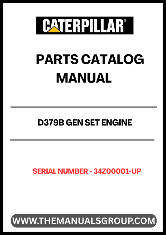 Discover the essential CAT D379B Gen Set Engine Parts Catalog Manual, designed specifically for serial numbers 34Z00001 and up. This comprehensive manual serves as a vital resource for technicians and engineers, providing detailed information on parts, specifications, and maintenance procedures to ensure optimal performance of your engine.