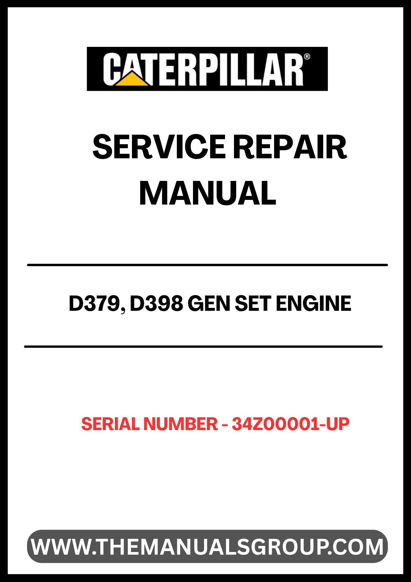 Unlock the full potential of your CAT D379 and D398 GEN SET engines with our comprehensive Service Repair Manual. Designed specifically for serial numbers 34Z00001 and up, this manual is an essential resource for both seasoned technicians and DIY enthusiasts. It provides detailed instructions, diagrams, and troubleshooting tips to ensure your engine operates at peak performance.