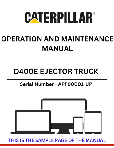 Access the CAT D400E Series II Ejector Truck operation and maintenance manual. A vital resource for S/N APF00001-UP to enhance efficiency and longevity.